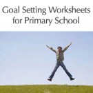 GSWP: Goal Setting Worksheets - Primary School